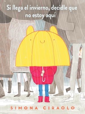 SI LLEGA EL INVIERNO, DECIDLE QUE NO ESTOY AQUÍ | 9788417497736 | CIRAOLO, SIMONA | Llibreria Ombra | Llibreria online de Rubí, Barcelona | Comprar llibres en català i castellà online