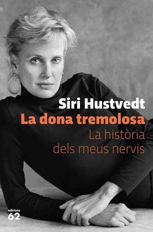 LA DONA TREMOLOSA | 9788429778595 | HUSTVEDT, SIRI | Llibreria Ombra | Llibreria online de Rubí, Barcelona | Comprar llibres en català i castellà online