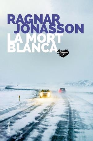 LA MORT BLANCA | 9788466426800 | JÓNASSON, RAGNAR | Llibreria Ombra | Llibreria online de Rubí, Barcelona | Comprar llibres en català i castellà online