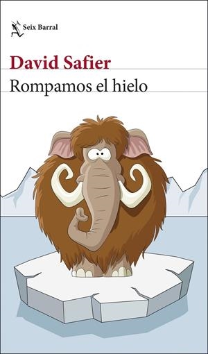 ROMPAMOS EL HIELO | 9788432237072 | SAFIER, DAVID | Llibreria Ombra | Llibreria online de Rubí, Barcelona | Comprar llibres en català i castellà online