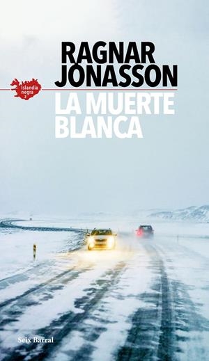 LA MUERTE BLANCA (SERIE ISLANDIA NEGRA 2) | 9788432237089 | JÓNASSON, RAGNAR | Llibreria Ombra | Llibreria online de Rubí, Barcelona | Comprar llibres en català i castellà online