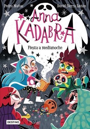 ANNA KADABRA 4. FIESTA A MEDIANOCHE | 9788408233053 | MAÑAS, PEDRO/SIERRA LISTÓN, DAVID | Llibreria Ombra | Llibreria online de Rubí, Barcelona | Comprar llibres en català i castellà online