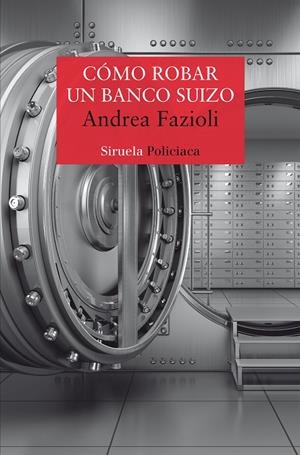 CÓMO ROBAR UN BANCO SUIZO | 9788418245589 | FAZIOLI, ANDREA | Llibreria Ombra | Llibreria online de Rubí, Barcelona | Comprar llibres en català i castellà online