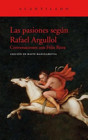 LAS PASIONES SEGÚN RAFAEL ARGULLOL | 9788417902438 | ARGULLOL MUGADAS, RAFAEL | Llibreria Ombra | Llibreria online de Rubí, Barcelona | Comprar llibres en català i castellà online