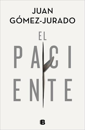 EL PACIENTE | 9788466668552 | GÓMEZ-JURADO, JUAN | Llibreria Ombra | Llibreria online de Rubí, Barcelona | Comprar llibres en català i castellà online
