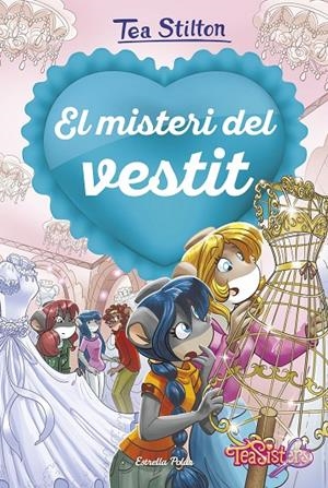 EL MISTERI DEL VESTIT | 9788418135620 | STILTON, TEA | Llibreria Ombra | Llibreria online de Rubí, Barcelona | Comprar llibres en català i castellà online