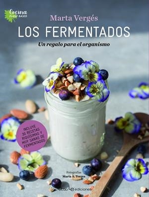 LOS FERMENTADOS | 9788416918805 | VERGÉS, MARTA | Llibreria Ombra | Llibreria online de Rubí, Barcelona | Comprar llibres en català i castellà online