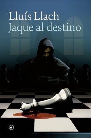 JAQUE AL DESTINO | 9788418059131 | LLACH, LLUÍS | Llibreria Ombra | Llibreria online de Rubí, Barcelona | Comprar llibres en català i castellà online