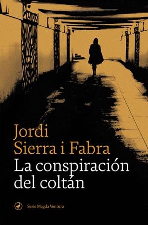 LA CONSPIRACIÓN DEL COLTÁN | 9788418059155 | SIERRA I FABRA, JORDI | Llibreria Ombra | Llibreria online de Rubí, Barcelona | Comprar llibres en català i castellà online