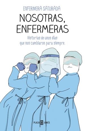 NOSOTRAS, ENFERMERAS | 9788401025716 | ENFERMERA SATURADA, | Llibreria Ombra | Llibreria online de Rubí, Barcelona | Comprar llibres en català i castellà online