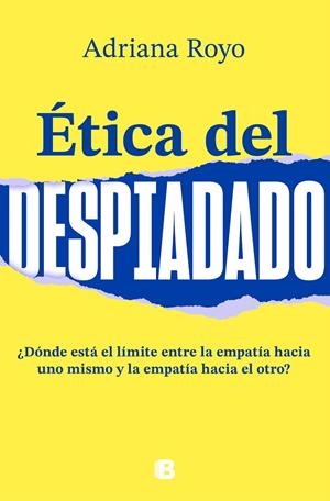 ÉTICA DEL DESPIADADO | 9788466668361 | ROYO, ADRIANA | Llibreria Ombra | Llibreria online de Rubí, Barcelona | Comprar llibres en català i castellà online