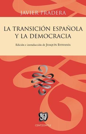 LA TRANSICIÓN ESPAÑOLA Y LA DEMOCRACIA | 9788437507224 | PRADERA GORTÁZAR, JAVIER | Llibreria Ombra | Llibreria online de Rubí, Barcelona | Comprar llibres en català i castellà online