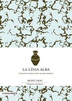 LA LÍNIA ALBA | 9788418022432 | GRAU, MUDIT | Llibreria Ombra | Llibreria online de Rubí, Barcelona | Comprar llibres en català i castellà online