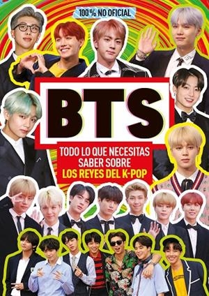 BTS. TODO LO QUE NECESITAS SABER SOBRE LOS REYES DEL K-POP | 9788408223573 | VARIOS AUTORES | Llibreria Ombra | Llibreria online de Rubí, Barcelona | Comprar llibres en català i castellà online