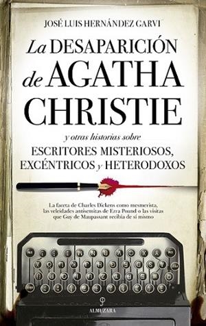 DESAPARICIÓN DE AGATHA CHRISTIE, LA | 9788418346552 | HERNÁNDEZ GARBI, JOSÉ LUIS | Llibreria Ombra | Llibreria online de Rubí, Barcelona | Comprar llibres en català i castellà online