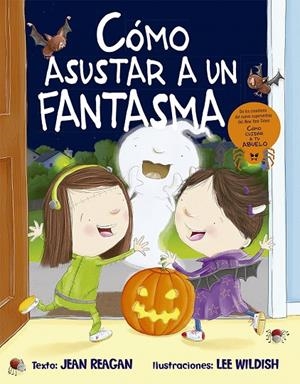 CÓMO ASUSTAR A UN FANTASMA | 9788491454106 | REAGAN, JEAN | Llibreria Ombra | Llibreria online de Rubí, Barcelona | Comprar llibres en català i castellà online