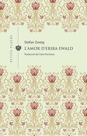 L'AMOR D'ERIKA EWALD | 9788417998592 | ZWEIG, STEFAN | Llibreria Ombra | Llibreria online de Rubí, Barcelona | Comprar llibres en català i castellà online