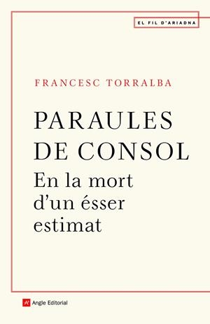 PARAULES DE CONSOL | 9788418197246 | TORRALBA ROSELLÓ, FRANCESC | Llibreria Ombra | Llibreria online de Rubí, Barcelona | Comprar llibres en català i castellà online