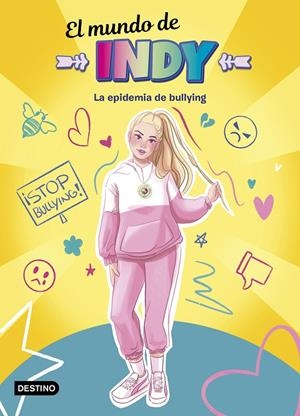 EL MUNDO DE INDY 1. LA EPIDEMIA DE BULLYING | 9788408233077 | EL MUNDO DE INDY | Llibreria Ombra | Llibreria online de Rubí, Barcelona | Comprar llibres en català i castellà online