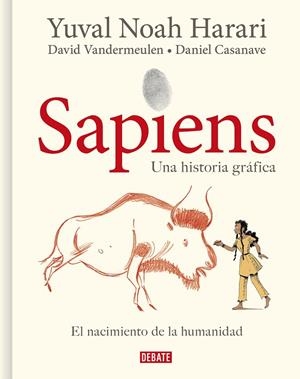 SAPIENS. UNA HISTORIA GRÁFICA | 9788418006814 | HARARI, YUVAL NOAH/VANDERMEULEN, DAVID/CASANAVE, DANIEL | Llibreria Ombra | Llibreria online de Rubí, Barcelona | Comprar llibres en català i castellà online
