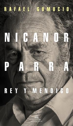 NICANOR PARRA, REY Y MENDIGO | 9788439737421 | GUMUCIO, RAFAEL | Llibreria Ombra | Llibreria online de Rubí, Barcelona | Comprar llibres en català i castellà online