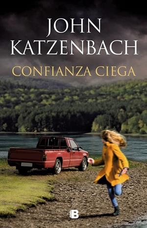 CONFIANZA CIEGA | 9788466667623 | KATZENBACH, JOHN | Llibreria Ombra | Llibreria online de Rubí, Barcelona | Comprar llibres en català i castellà online