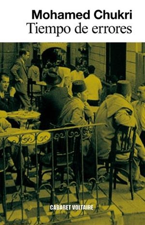 TIEMPO DE ERRORES | 9788494035388 | CHUKRI, MOHAMED | Llibreria Ombra | Llibreria online de Rubí, Barcelona | Comprar llibres en català i castellà online