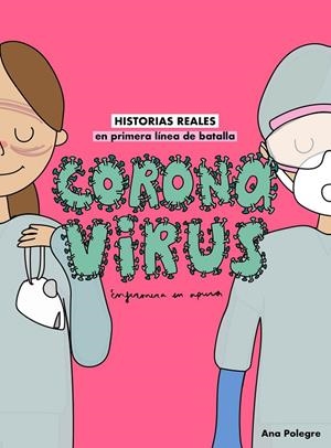 CORONAVIRUS | 9788408232810 | ANA POLEGRE, ENFERMERA EN APUROS | Llibreria Ombra | Llibreria online de Rubí, Barcelona | Comprar llibres en català i castellà online