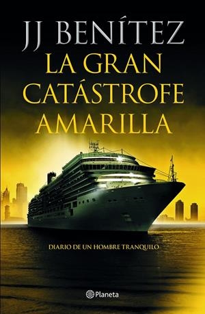 LA GRAN CATÁSTROFE AMARILLA | 9788408233886 | BENÍTEZ, J. J. | Llibreria Ombra | Llibreria online de Rubí, Barcelona | Comprar llibres en català i castellà online