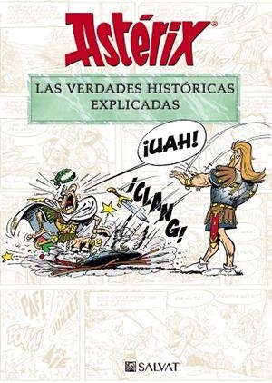 ASTÉRIX. LAS VERDADES HISTÓRICAS EXPLICADAS | 9788469628645 | MOLIN, BERNARD-PIERRE/GOSCINNY, RENÉ | Llibreria Ombra | Llibreria online de Rubí, Barcelona | Comprar llibres en català i castellà online