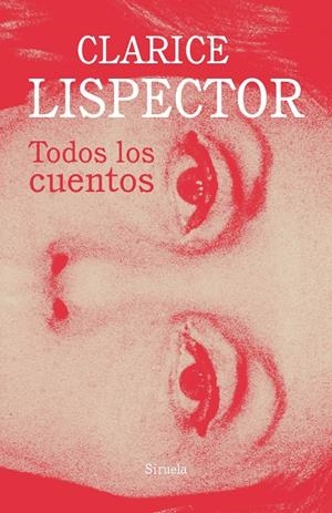 TODOS LOS CUENTOS | 9788417624767 | LISPECTOR, CLARICE | Llibreria Ombra | Llibreria online de Rubí, Barcelona | Comprar llibres en català i castellà online