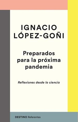 PREPARADOS PARA LA PRÓXIMA PANDEMIA | 9788423358250 | LÓPEZ-GOÑI, IGNACIO | Llibreria Ombra | Llibreria online de Rubí, Barcelona | Comprar llibres en català i castellà online