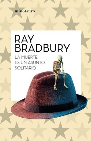 LA MUERTE ES UN ASUNTO SOLITARIO | 9788445007655 | BRADBURY, RAY | Llibreria Ombra | Llibreria online de Rubí, Barcelona | Comprar llibres en català i castellà online