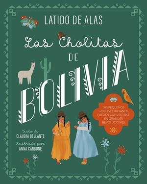 LAS CHOLITAS DE BOLIVIA | 9788468346687 | BELLANTE, CLAUDIA | Llibreria Ombra | Llibreria online de Rubí, Barcelona | Comprar llibres en català i castellà online