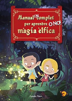 MANUAL INCOMPLET PER APRENDRE O NO! MÀGIA ÈLFICA | 9788418135835 | ANAYA, SANTI/ROCA, ÁLEX | Llibreria Ombra | Llibreria online de Rubí, Barcelona | Comprar llibres en català i castellà online