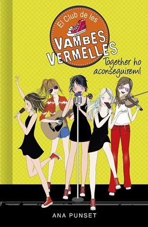 TOGETHER HO ACONSEGUIREM! (SÈRIE EL CLUB DE LES VAMBES VERMELLES 18) | 9788418038785 | PUNSET, ANA | Llibreria Ombra | Llibreria online de Rubí, Barcelona | Comprar llibres en català i castellà online