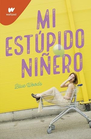 MI ESTÚPIDO NIÑERO | 9788418318054 | BLUE WOODS | Llibreria Ombra | Llibreria online de Rubí, Barcelona | Comprar llibres en català i castellà online