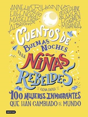 CUENTOS DE BUENAS NOCHES PARA NIÑAS REBELDES. 100 MUJERES INMIGRANTES | 9788408233473 | FAVILLI, ELENA | Llibreria Ombra | Llibreria online de Rubí, Barcelona | Comprar llibres en català i castellà online