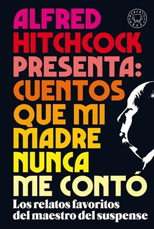 ALFRED HITCHCOCK PRESENTA: CUENTOS QUE MI MADRE NUNCA ME CONTÓ | 9788418187438 | Llibreria Ombra | Llibreria online de Rubí, Barcelona | Comprar llibres en català i castellà online