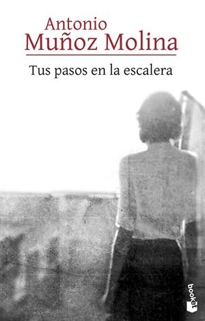 TUS PASOS EN LA ESCALERA | 9788432237300 | MUÑOZ MOLINA, ANTONIO | Llibreria Ombra | Llibreria online de Rubí, Barcelona | Comprar llibres en català i castellà online