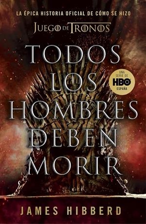 TODOS LOS HOMBRES DEBEN MORIR | 9788401025570 | HIBBERD, JAMES | Llibreria Ombra | Llibreria online de Rubí, Barcelona | Comprar llibres en català i castellà online
