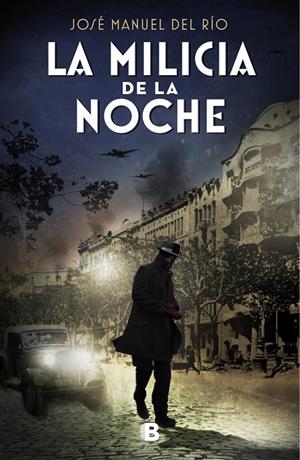 LA MILICIA DE LA NOCHE | 9788466668385 | DEL RÍO, JOSÉ MANUEL | Llibreria Ombra | Llibreria online de Rubí, Barcelona | Comprar llibres en català i castellà online