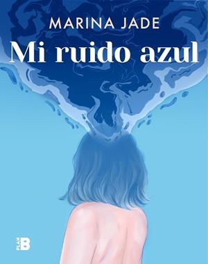 MI RUIDO AZUL | 9788417809591 | JADE, MARINA | Llibreria Ombra | Llibreria online de Rubí, Barcelona | Comprar llibres en català i castellà online