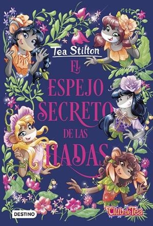 EL ESPEJO SECRETO DE LAS HADAS | 9788408234388 | STILTON, TEA | Llibreria Ombra | Llibreria online de Rubí, Barcelona | Comprar llibres en català i castellà online
