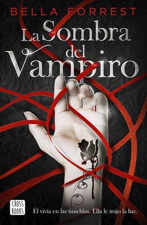 LA SOMBRA DEL VAMPIRO | 9788408234524 | FORREST, BELLA | Llibreria Ombra | Llibreria online de Rubí, Barcelona | Comprar llibres en català i castellà online