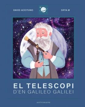 EL TELESCOPI D'EN GALILEO GALILEI | 9788467943443 | D. ACEITUNO/SRTA M | Llibreria Ombra | Llibreria online de Rubí, Barcelona | Comprar llibres en català i castellà online