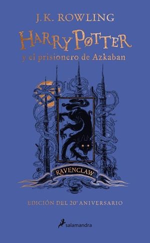 HARRY POTTER Y EL PRISIONERO DE AZKABAN (EDICIÓN RAVENCLAW DEL 20º ANIVERSARIO) | 9788418174117 | ROWLING, J.K. | Llibreria Ombra | Llibreria online de Rubí, Barcelona | Comprar llibres en català i castellà online