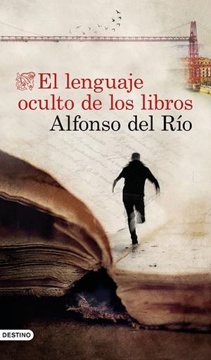 EL LENGUAJE OCULTO DE LOS LIBROS | 9788423358281 | RÍO, ALFONSO DEL | Llibreria Ombra | Llibreria online de Rubí, Barcelona | Comprar llibres en català i castellà online