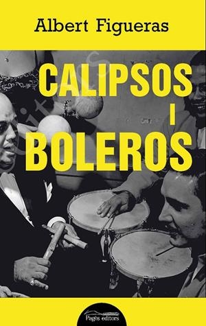 CALIPSOS I BOLEROS | 9788413032054 | FIGUERAS, ALBERT | Llibreria Ombra | Llibreria online de Rubí, Barcelona | Comprar llibres en català i castellà online