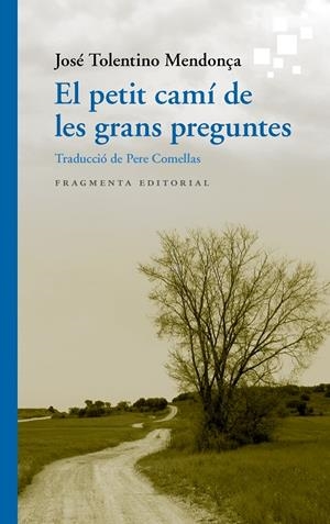 EL PETIT CAMÍ DE LES GRANS PREGUNTES | 9788417796389 | TOLENTINO MENDONÇA, JOSÉ | Llibreria Ombra | Llibreria online de Rubí, Barcelona | Comprar llibres en català i castellà online